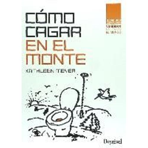 Cómo Cagar En El Monte