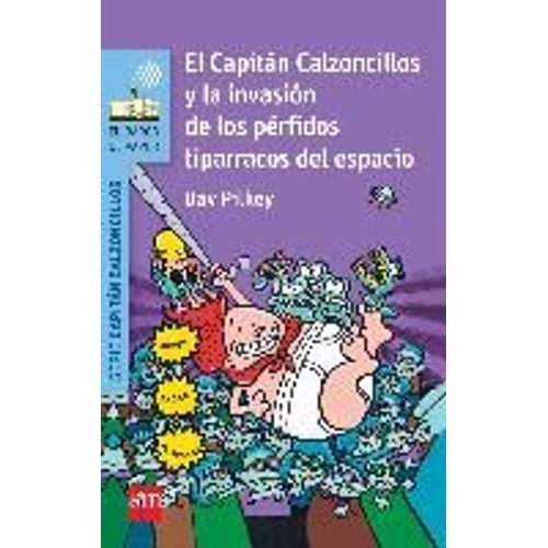 El Capitán Calzoncillos Y La Invasión De Los Pérfidos Tiparracos Del Espacio