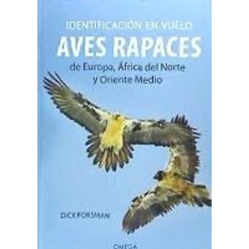 Identificacion En Vuelo De Aves Rapaces Europa, África Del Norte Y Oriente Medio