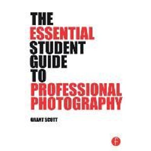 The Essential Student Guide To Professional Photography