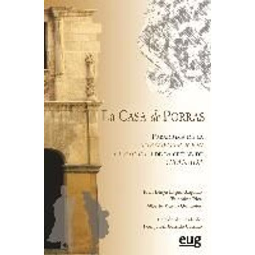 Casa De Porras : Paradigma De La Transformación Clasicista De La Ciudad De Granada