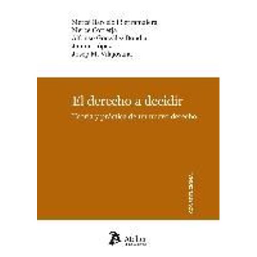 Barceló I Serramalera, M: Derecho A Decidir : Teoría Y Práct