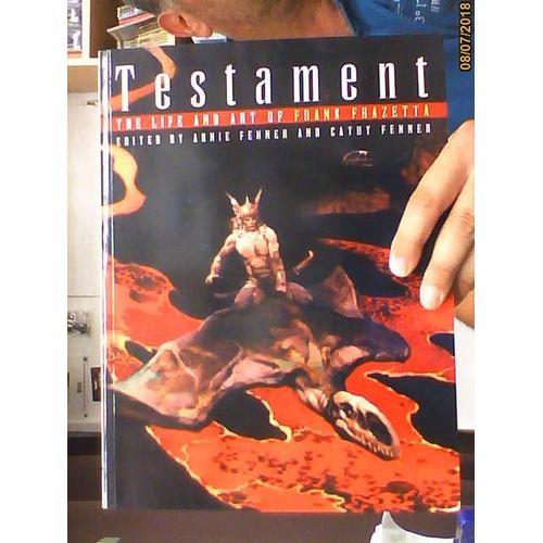 Testament　Life and Art of Frank Frazetta Testament: The Life and Art of Frank Frazetta - Deluxe