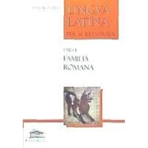 Lingua Latina Per Se Illustrata: Familia Romana