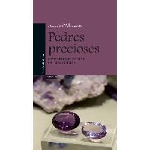 Nogués Carulla, J: Pedres Precioses : Introducció Al Món De