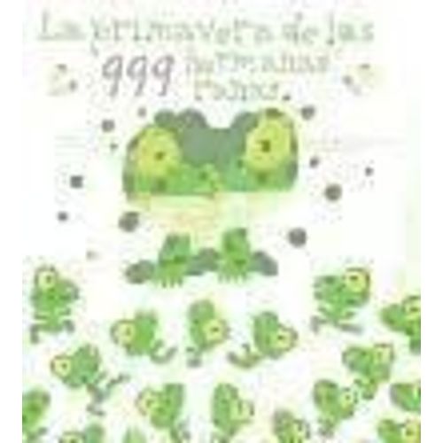 La Primavera De Las 999 Hermanas Ranas