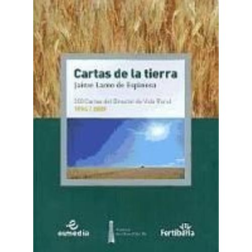 Cartas De La Tierra : 300 Cartas Del Director De Vida Rural