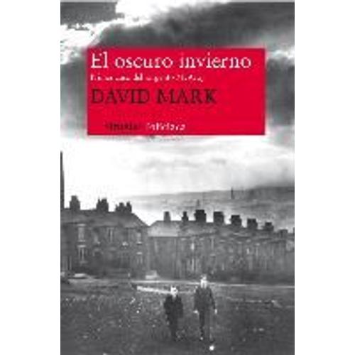 El Oscuro Invierno : Primer Caso Del Sargento Mcavoy