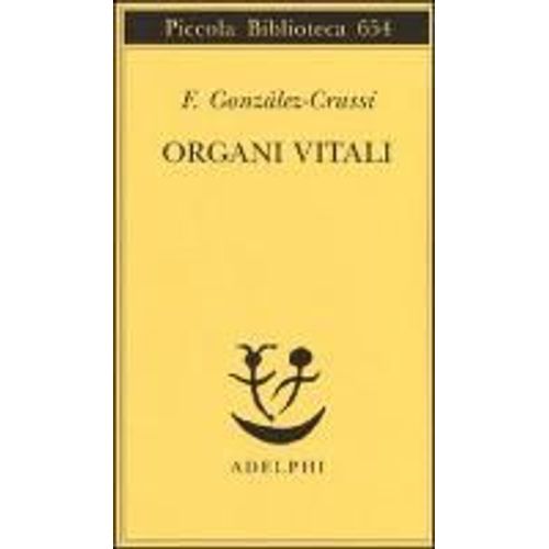Organi Vitali. Esplorazioni Nel Nostro Corpo