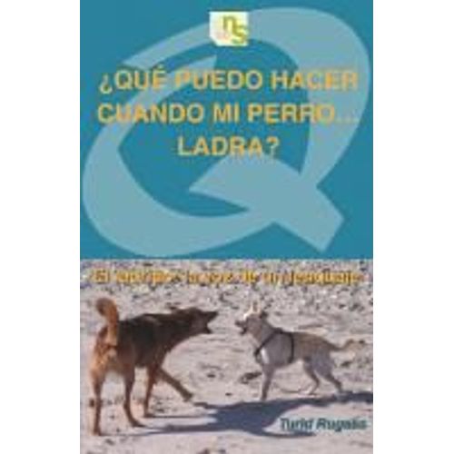 ¿Qué Puedo Hacer Cuando Mi Perro Ladra? : El Ladrido : La Voz De Un Lenguaje