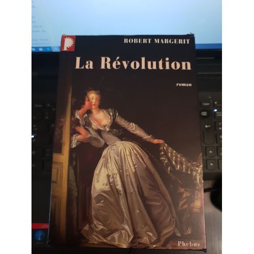 La Révolution - Coffret En 4 Volumes : Tome 1, L'amour Et Le Temps - Tome 2, Les Autels De La Peur - Tome 3, Un Vent D'acier - Tome 4, Les Hommes Perdus