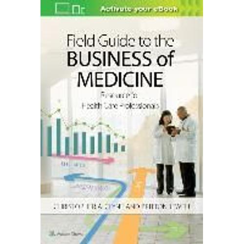 Field Guide To The Business Of Medicine