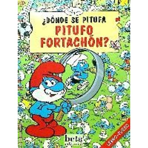 Peyo: ¿Dónde Se Pitufa Pitufo Fortachón?