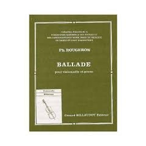 Ballade De Philippe Rougeron Pour Violoncelle Et Piano