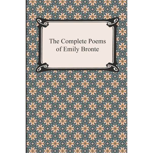 The Complete Poems Of Emily Bronte