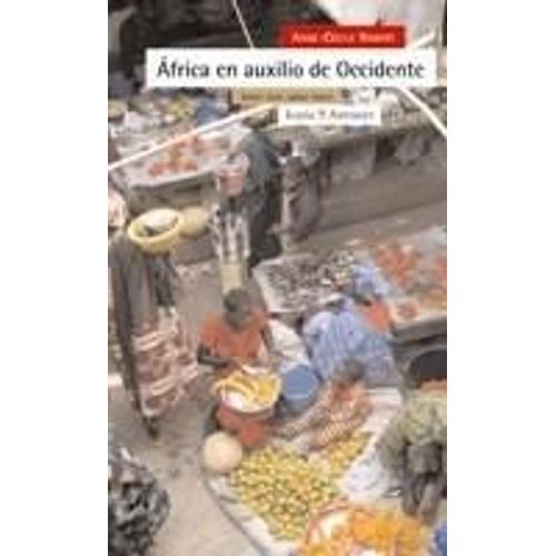 África En Auxilio De Occidente : Saber Vivir, Saber Hacer