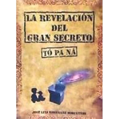 Revelacion Del Gran Secreto To Pa Na,La