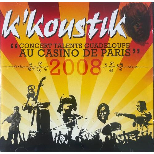 K'koustik - Au Casino De Paris (2008)