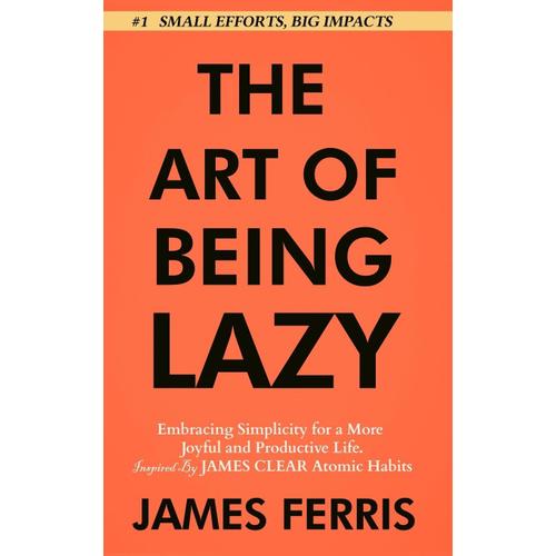 The Art Of Being Lazy