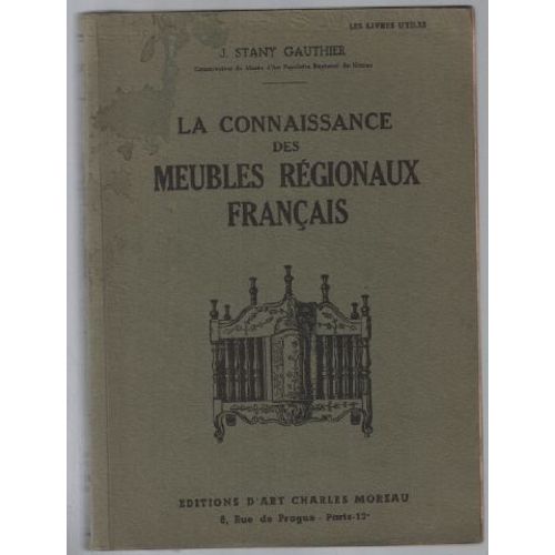 La Connaissance Des Meubles Régionaux Francais