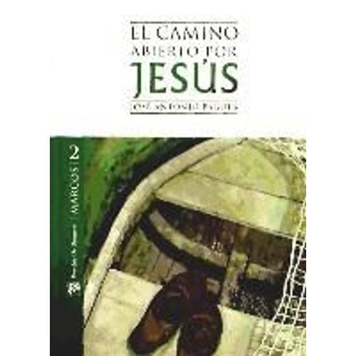 El Camino Abierto Por Jesús : Marcos