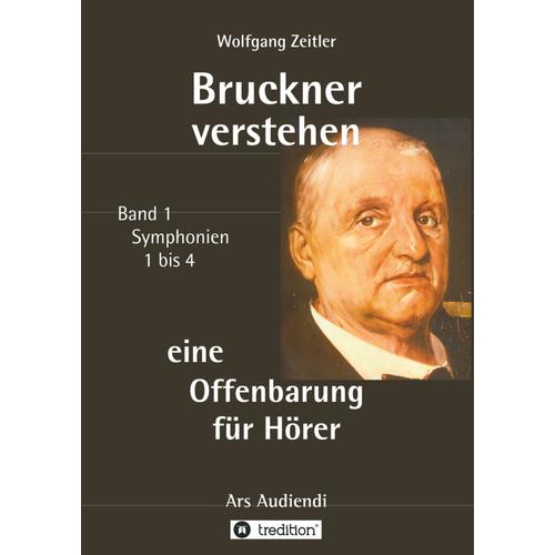 Bruckner Verstehen - Eine Offenbarung Für Hörer