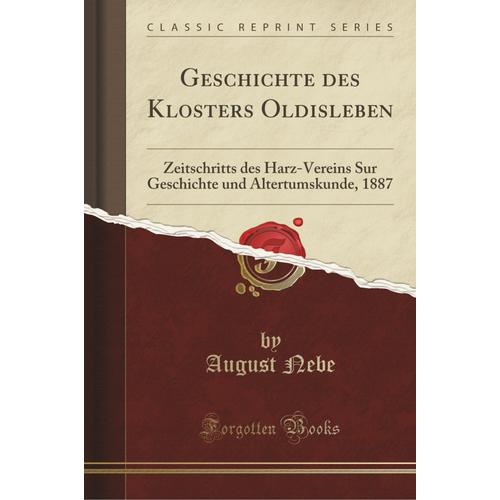 Nebe, A: Geschichte Des Klosters Oldisleben