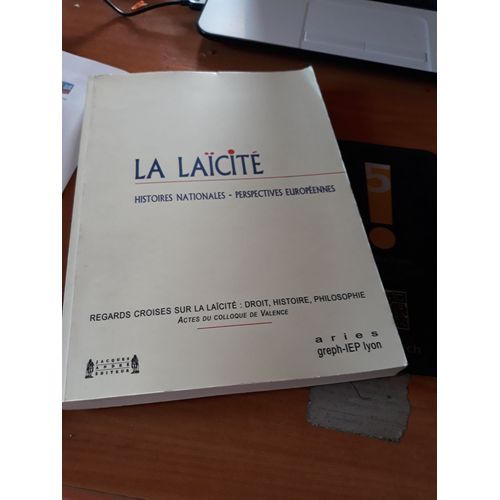 La Laïcité - Histoires Nationales Et Perspectives Européennes