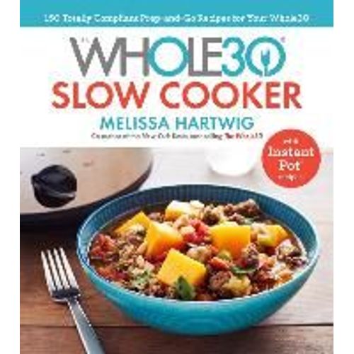 The Whole30 Slow Cooker
