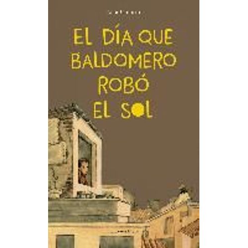 El Día Que Baldomero Robó El Sol