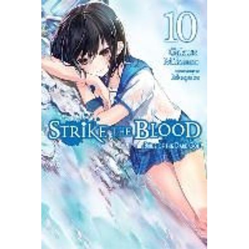 Strike The Blood, Vol. 10 (Light Novel)