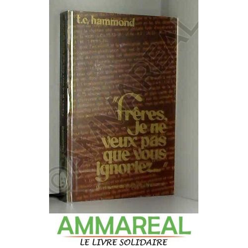 Frères, Je Ne Veux Pas Que Vous Ignoriez