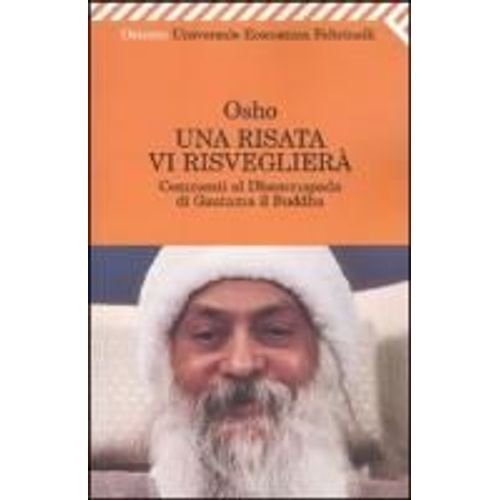 Una Risata Vi Risveglierà. Commenti Al Dhammapada Di Gautama Il Buddha