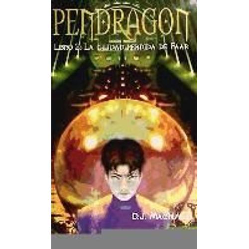 Machale, D: Pendragon, 2. La Ciudad Perdida De Faar