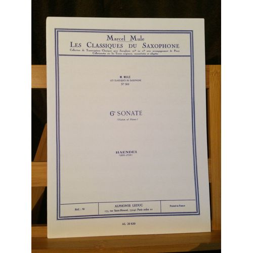 Handel / Haendel 6e Sonate Pour Violon Et Piano Transcription Saxophone Par Marcel Mule Collection Les Classiques Du Saxophone N°90
