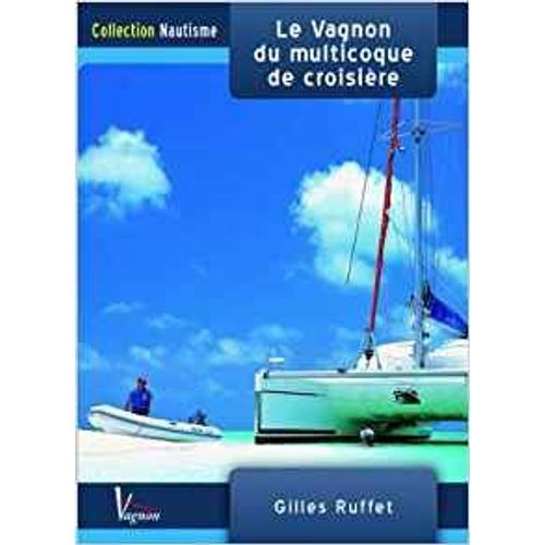 Le Vagnon Du Multicoque De Croisière