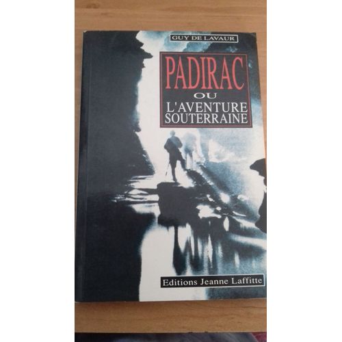 Padirac Ou L'aventure Souterraine