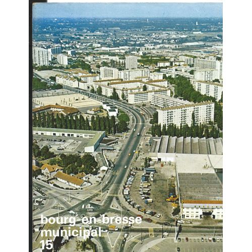 Bulletin Officiel Municipal Bourg En Bresse N°15, 1er Semestre 1973, Groupe Scolaire Les Dîmes, Ville Sportive, Expositions Musée De Brou, Aérodrôme Bourg Ceyzériat, Théâtre...