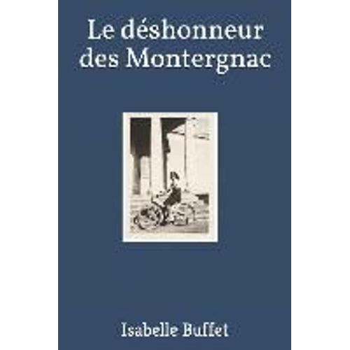 Le Déshonneur Des Montergnac