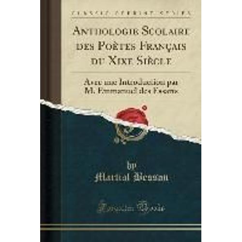 Besson, M: Anthologie Scolaire Des Poètes Français Du Xixe S