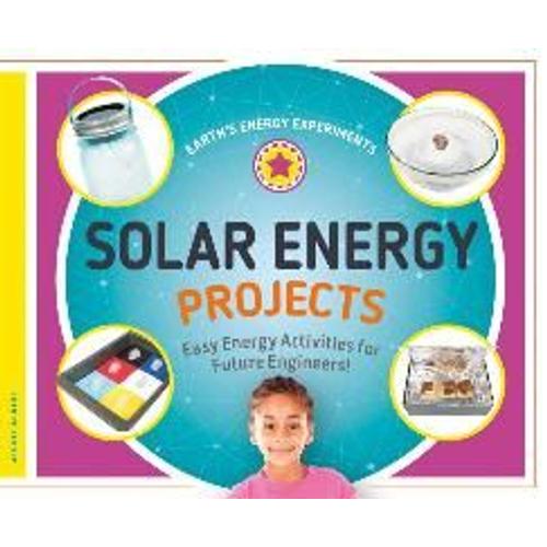 Solar Energy Projects: Easy Energy Activities For Future Engineers!