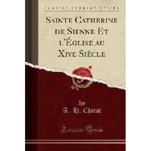 Chirat, A: Sainte Catherine De Sienne Et L'église Au Xive Si