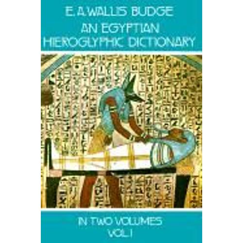 Budge, S: An Egyptian Hieroglyphic Dictionary, Vol. 1