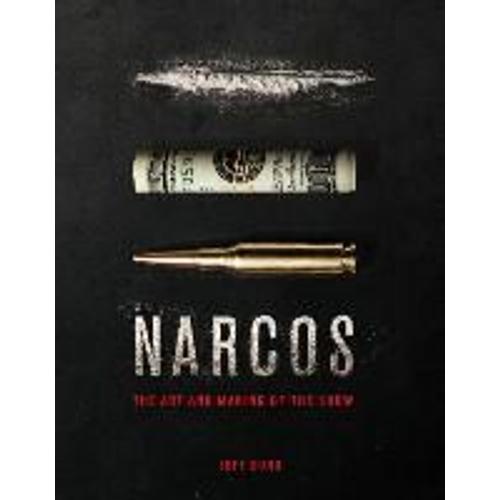 The Art And Making Of Narcos