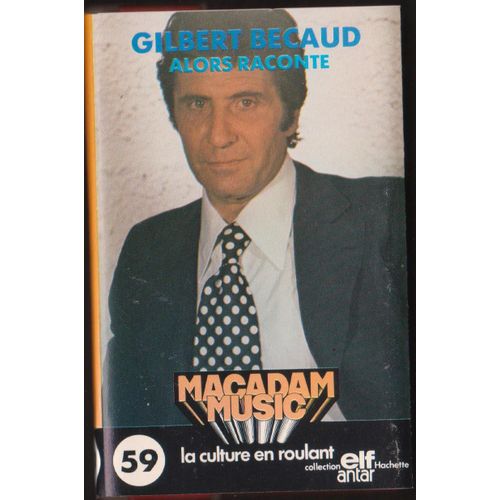 Gilbert Becaud - Alors Raconte - Collection Elf-Antar La Culture En Roulant