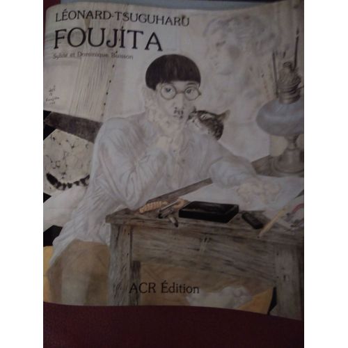La Vie Et L Oeuvre De Leonard Tsuguharu Foujita