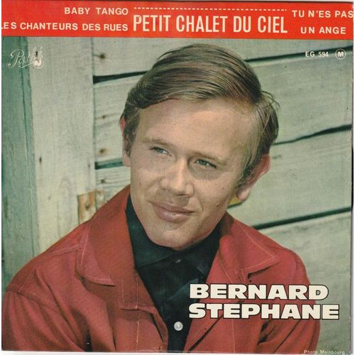 45t Ep 1962 Vinyle Bernard Stephane Petit Chalet Du Ciel / Baby Tango / Les Chanteurs Des Rues /Tu N'es Pas Un Ange
