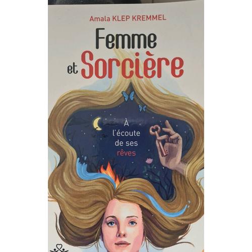 Femme Et Sorcière À L Écoute De Ses Rêves. Amala Klep Kremmel