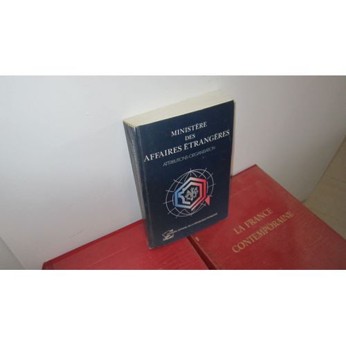 Ministere Des Affaires Etrangeres - Tome 1, Attributions, Organisation