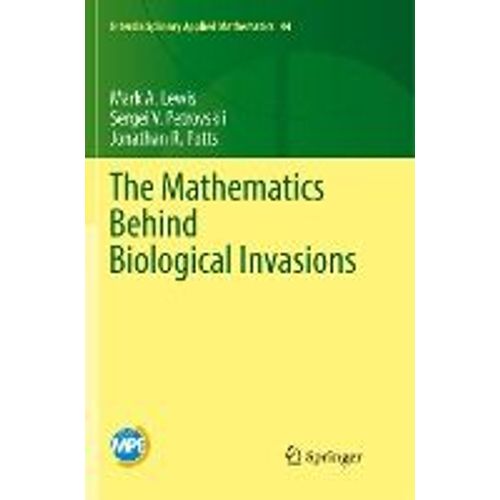 The Mathematics Behind Biological Invasions